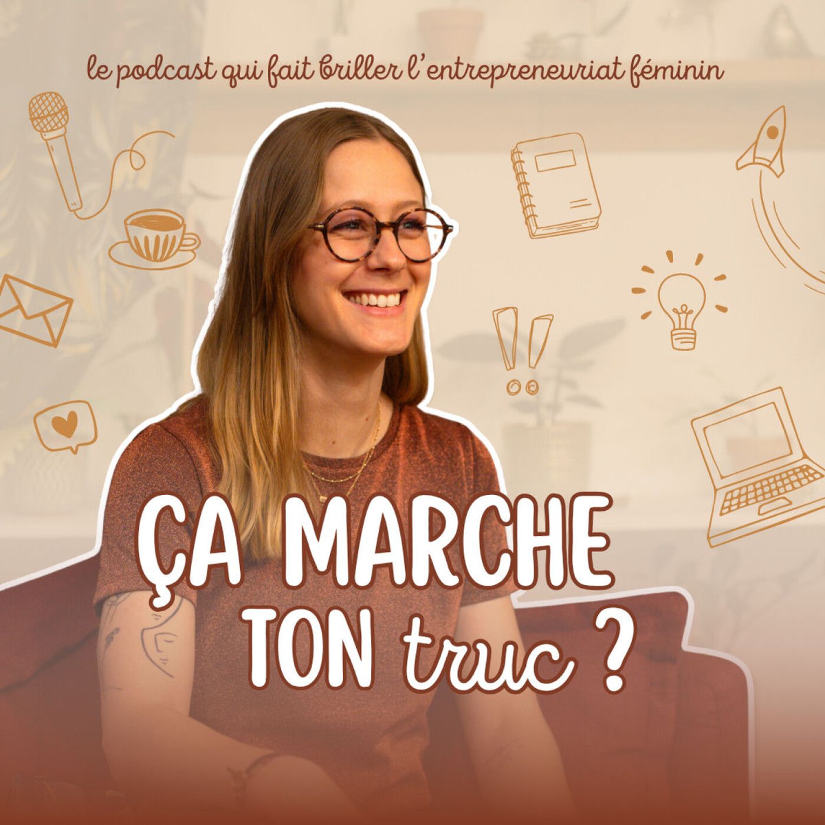 Show cover of Ça marche ton truc ? Le podcast qui fait briller l'entrepreneuriat féminin