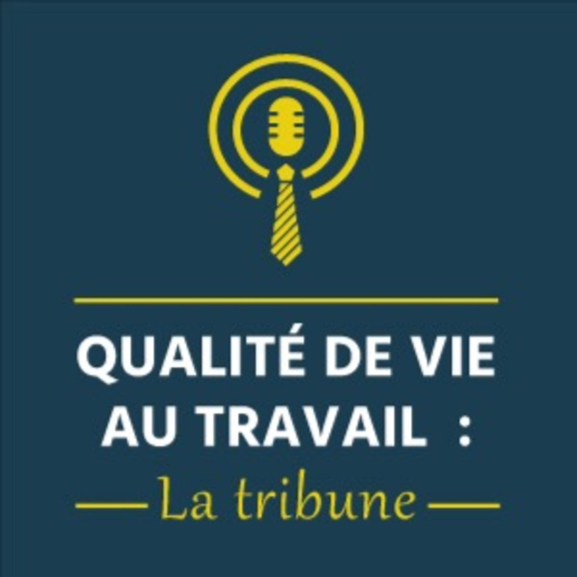 Show cover of Qualité de vie au travail : La Tribune