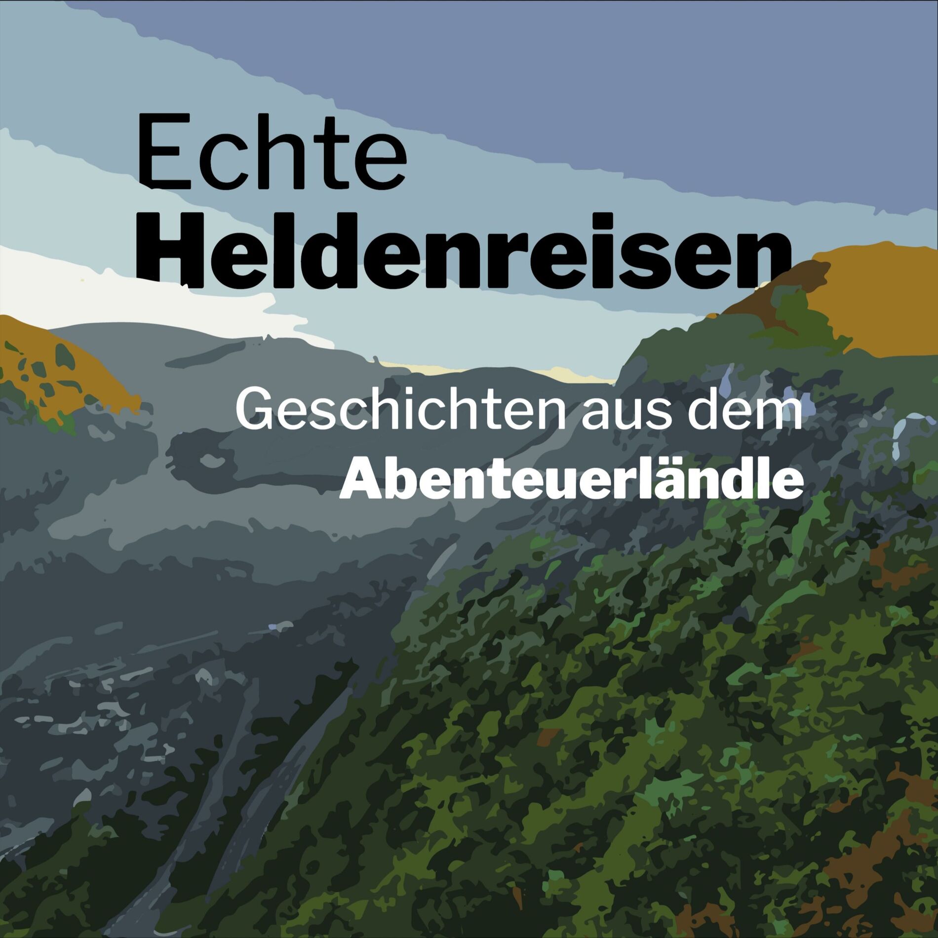 Show cover of Echte Heldenreisen – Geschichten aus dem Abenteuerländle