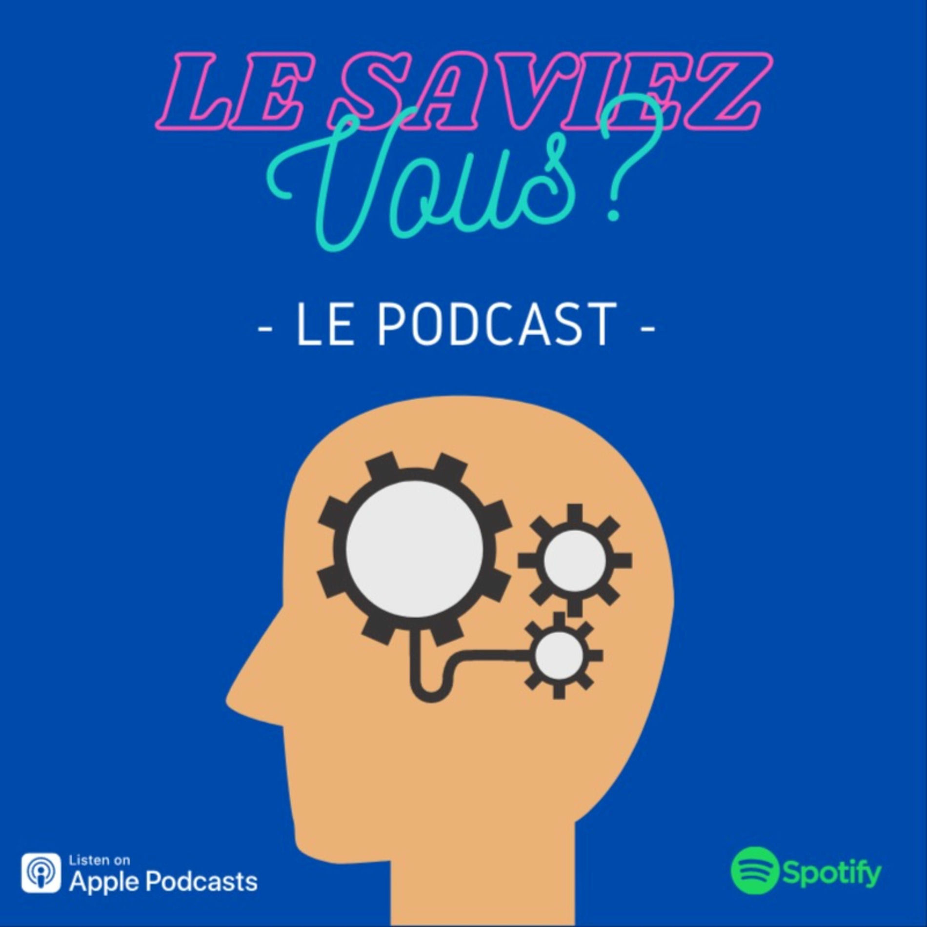 Show cover of Le Saviez Vous ? Le podcast du savoir inutile