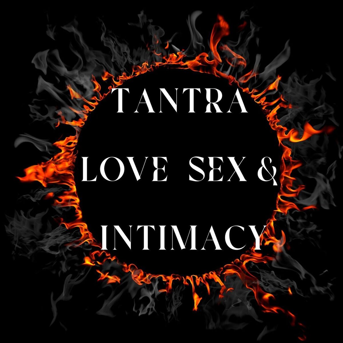 Show cover of Tantra, Love,  Sex & Intimacy