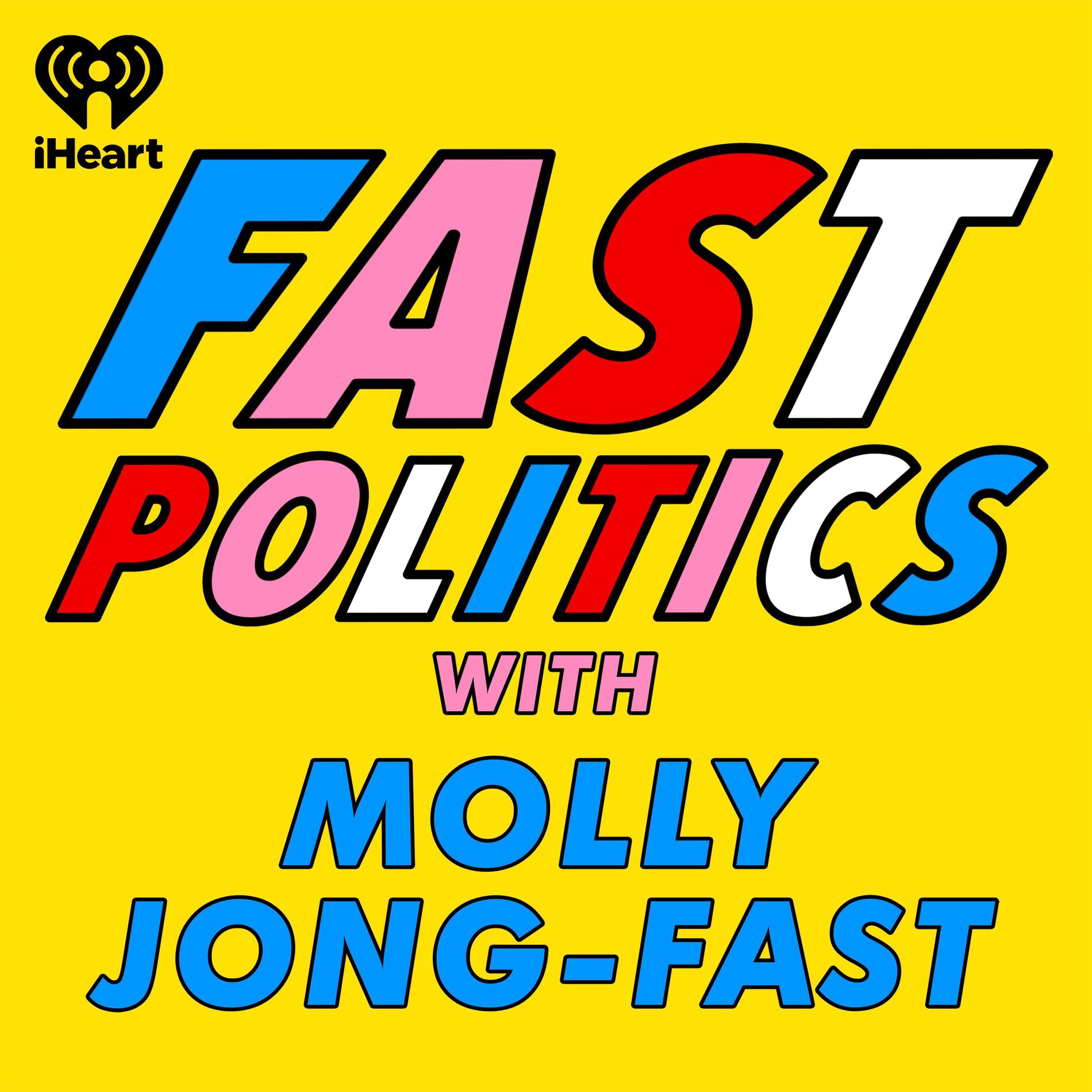 Show cover of Fast Politics with Molly Jong-Fast