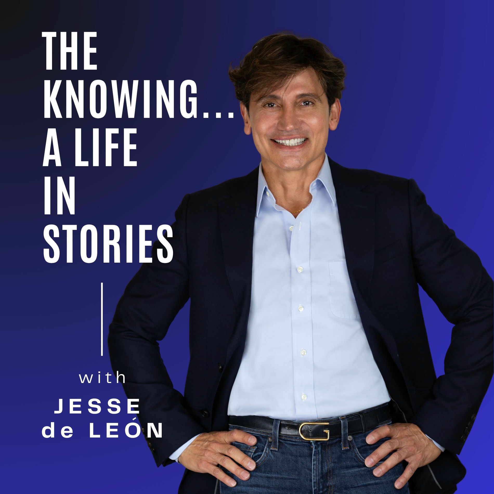 Show cover of The Knowing... A Life in Stories Podcast with Jesse de Leon