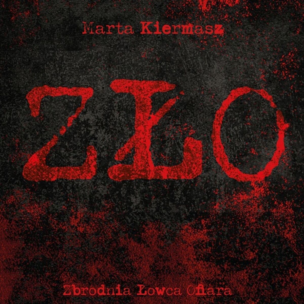 Show cover of ZŁO - Zbrodnia Łowca Ofiara