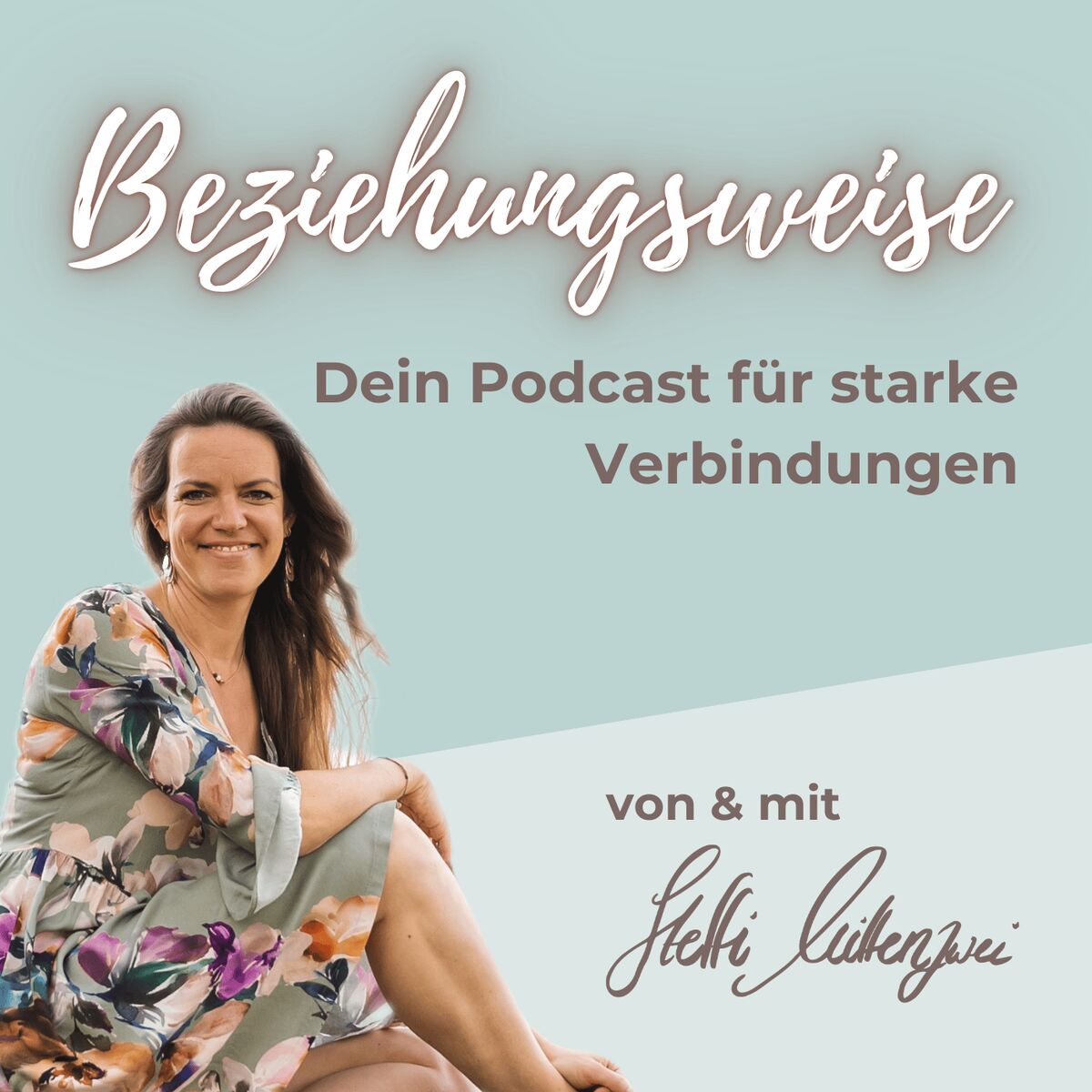 Show cover of Beziehungsweise - Dein Podcast für starke Verbindungen