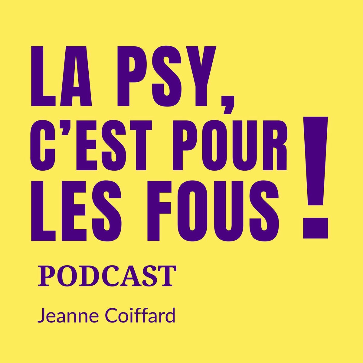 Show cover of La psy, c'est pour les fous!