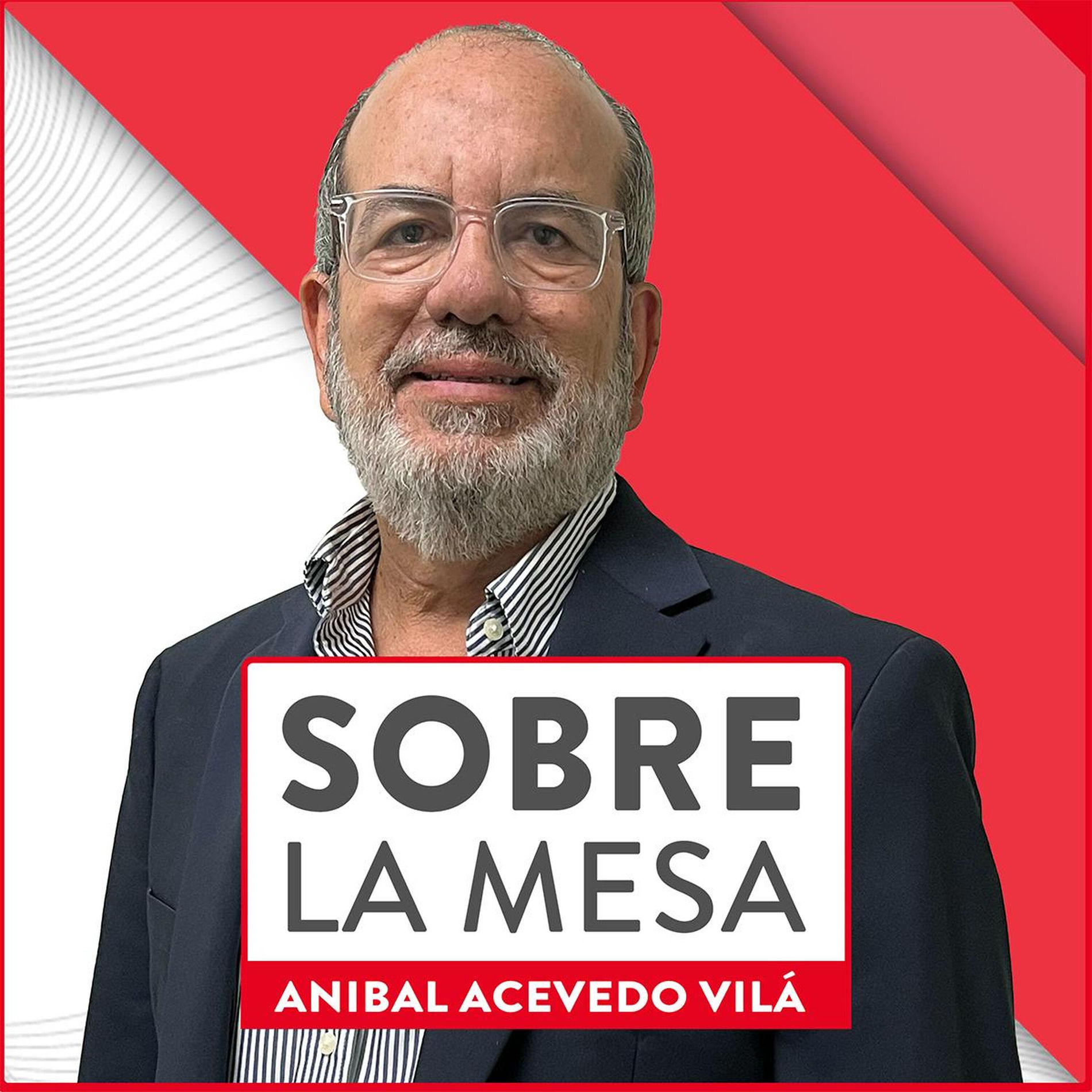 Show cover of Sobre La Mesa con Aníbal Acevedo Vilá