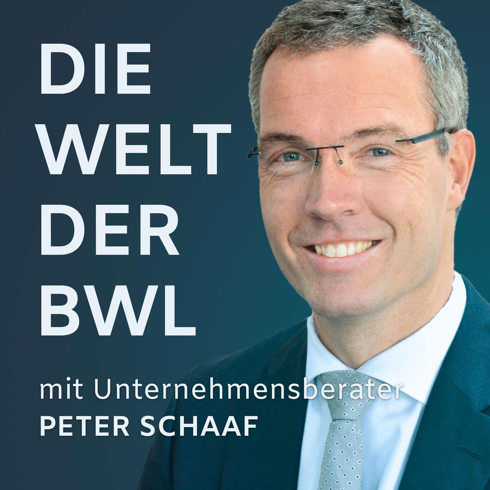 Show cover of Die Welt der BWL - mit Unternehmensberater Peter Schaaf