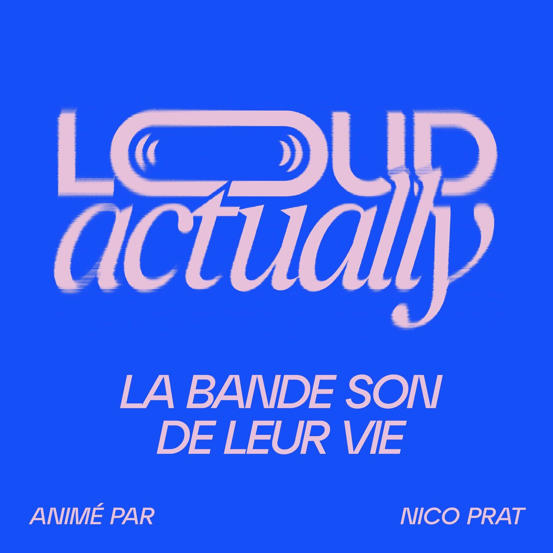 Show cover of Loud Actually - La bande son de leur vie