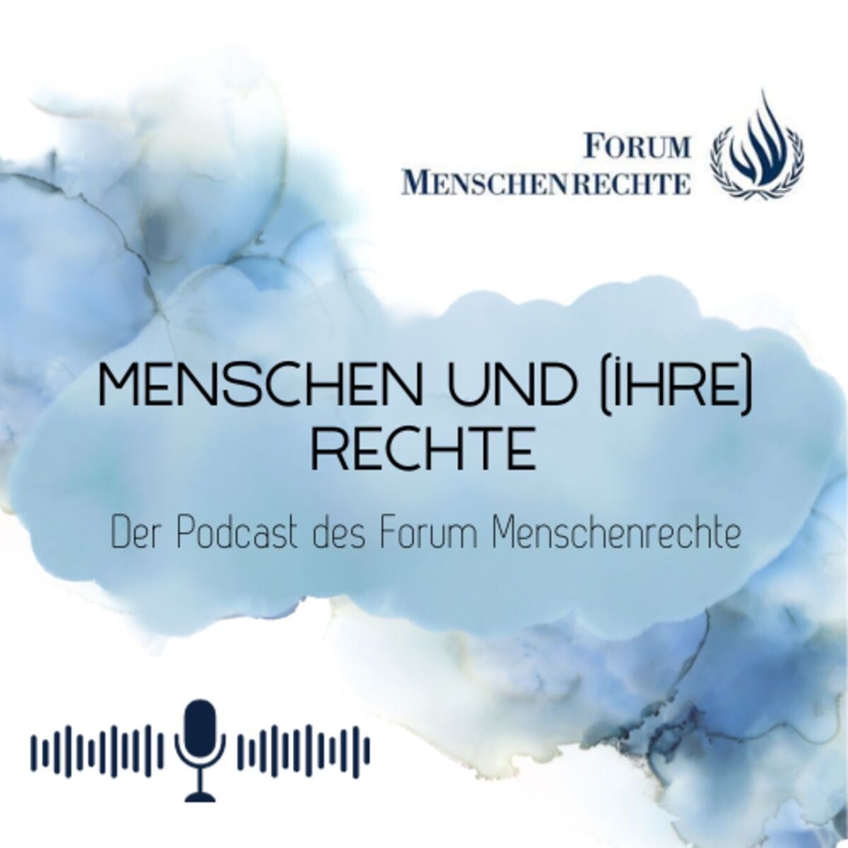Show cover of Menschen & (ihre) Rechte. Deine Welt. Dein Netzwerk. Dein Podcast vom Forum Menschenrechte.