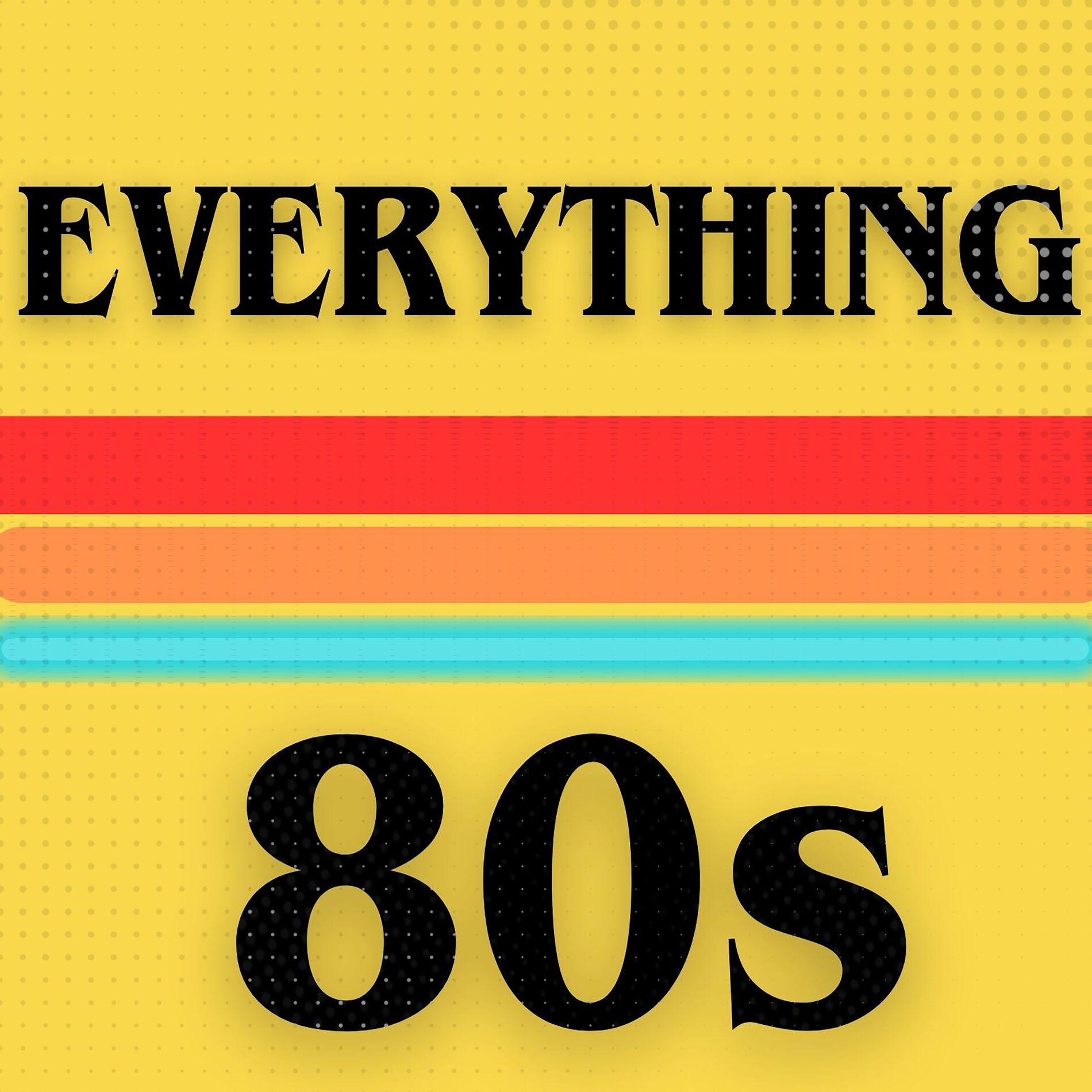 Show cover of Everything 80s