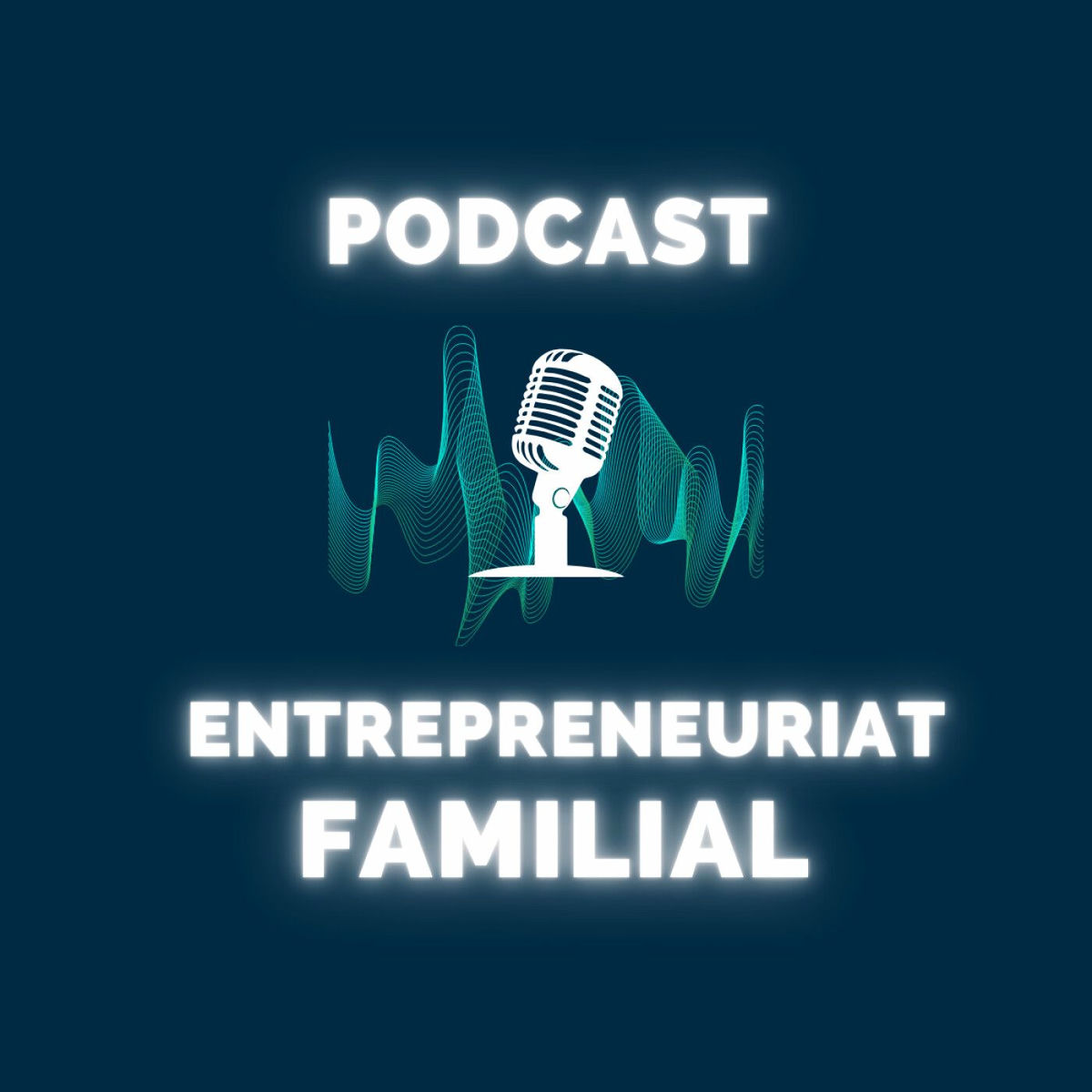 Show cover of Le Podcast de l'Entrepreneuriat Familial