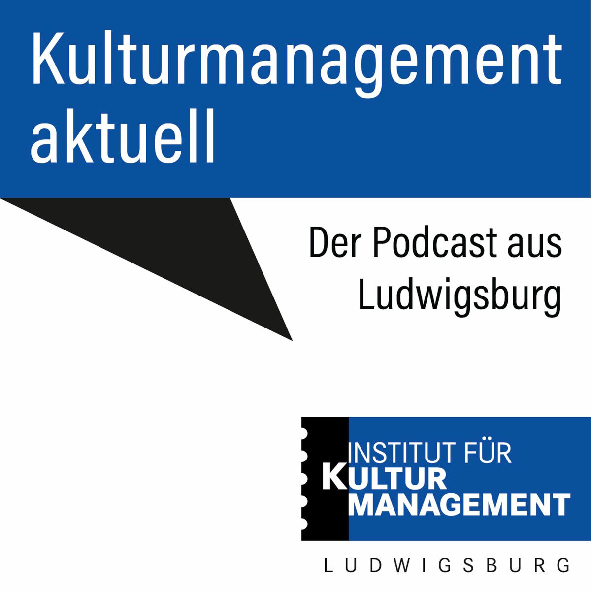 Show cover of Kulturmanagement aktuell. Der Podcast aus Ludwigsburg