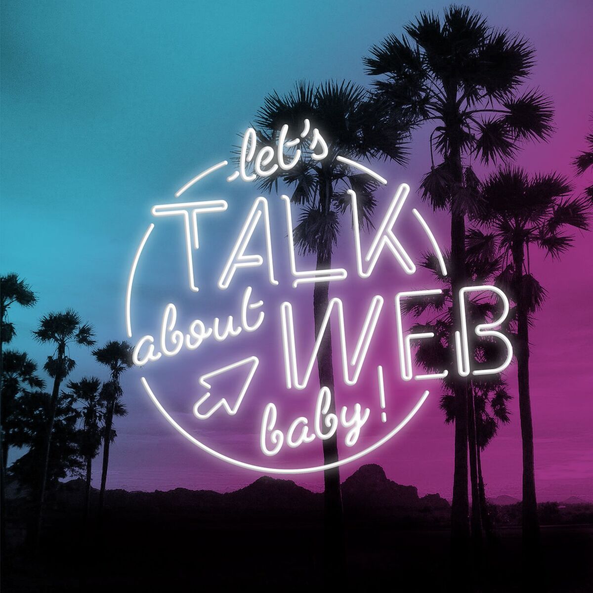 Show cover of Let's Talk about Web, Baby !
