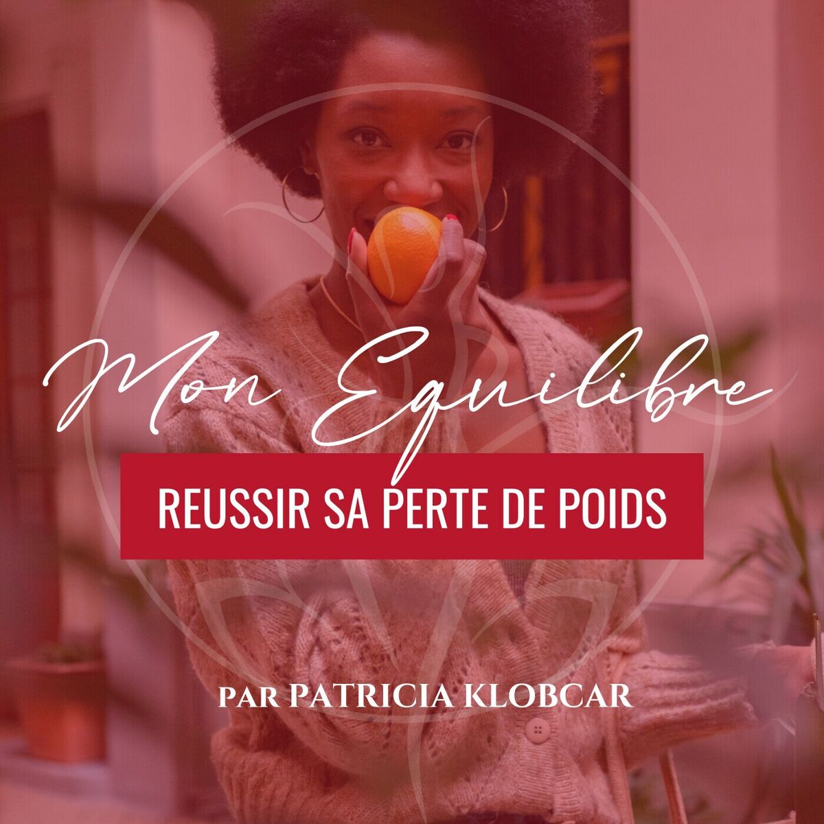 Show cover of Réussir sa perte de poids - Mon Equilibre