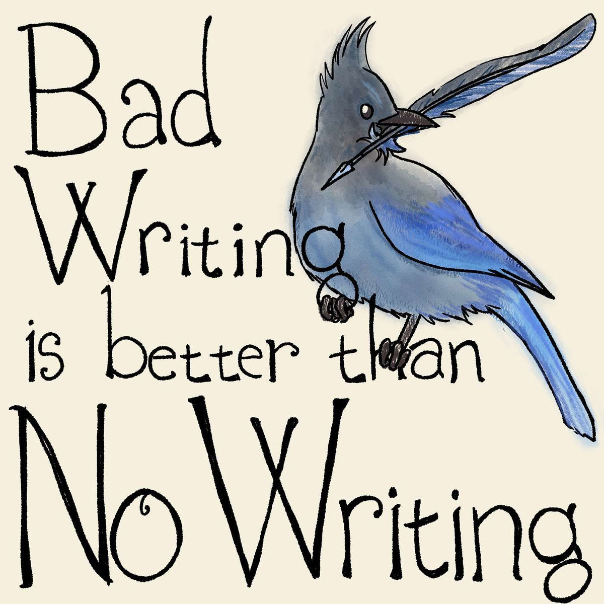 Show cover of Bad Writing Is Better Than No Writing