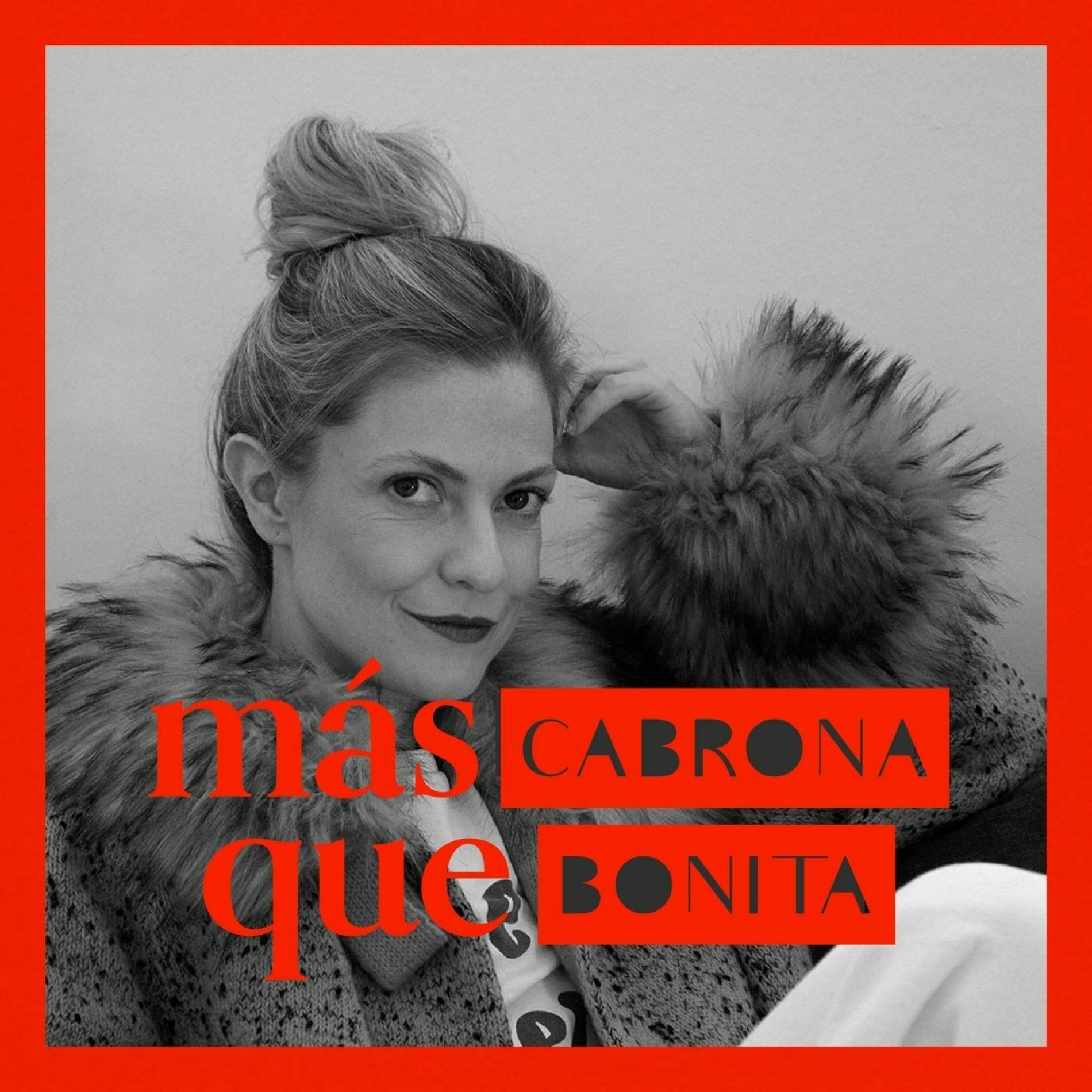 Show cover of Más Cabrona que Bonita