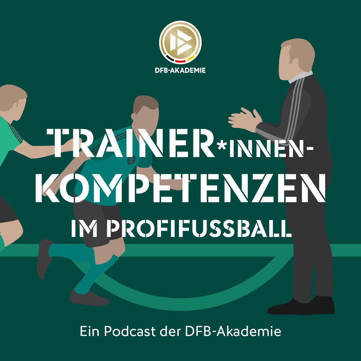 Show cover of Trainer*innen-Kompetenzen im Profifußball – ein Podcast der DFB-Akademie