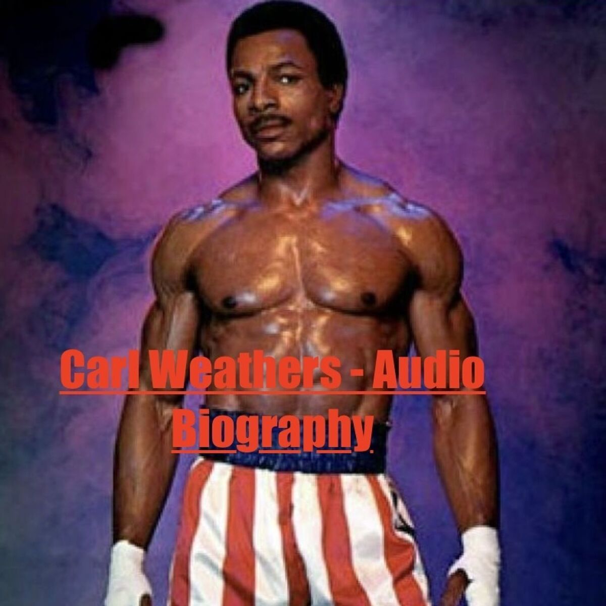 Show cover of Carl Weathers - Audio Biography