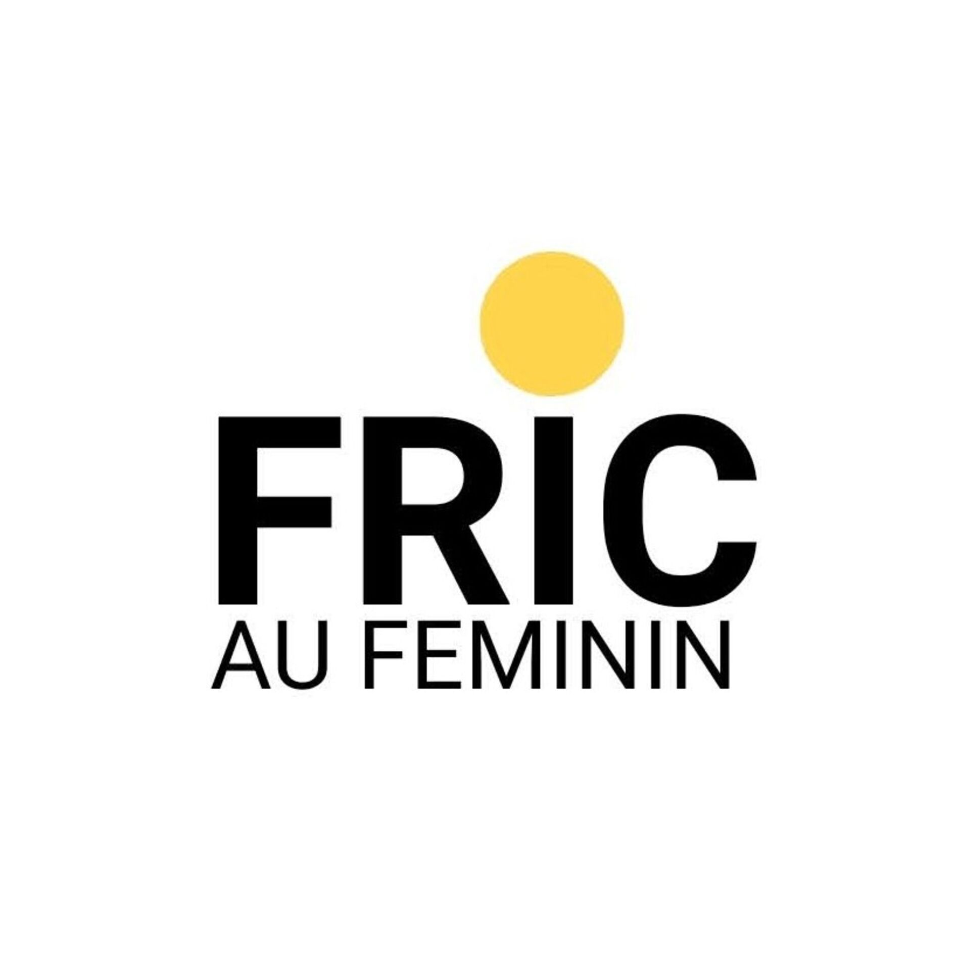 Show cover of FRIC AU FÉMININ - Le podcast de celles qui ont décidé de devenir libres financièrement.