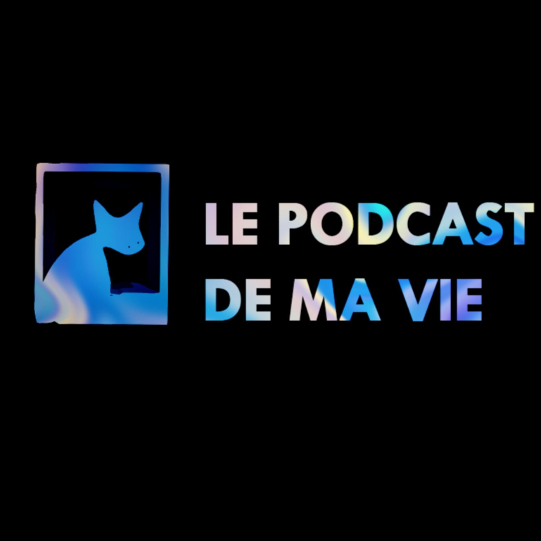 Show cover of Le Podcast de Ma Vie