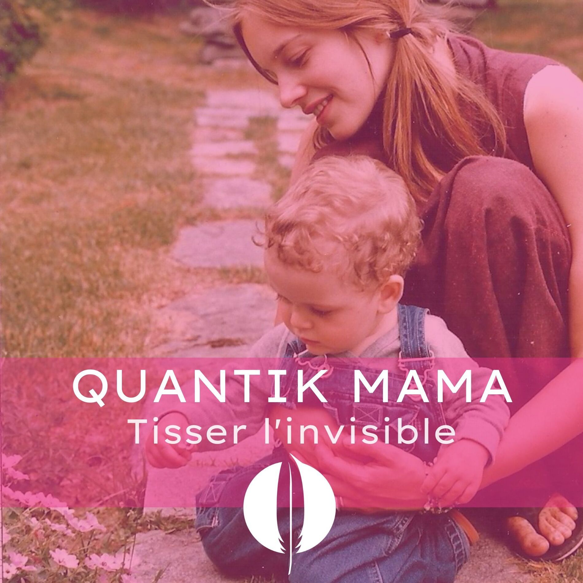 Show cover of Quantik Mama - Tisser l'invisible