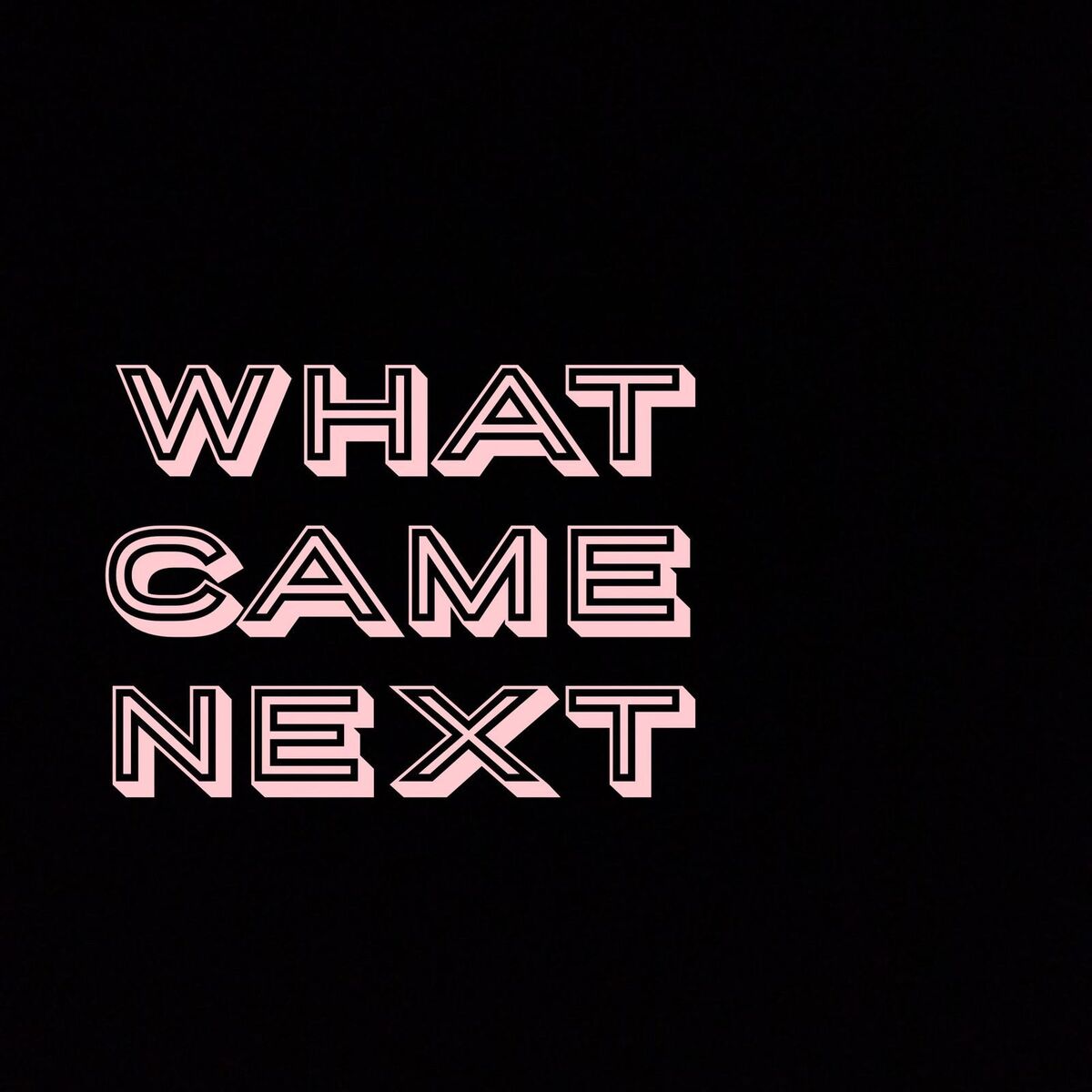 Show cover of What Came Next