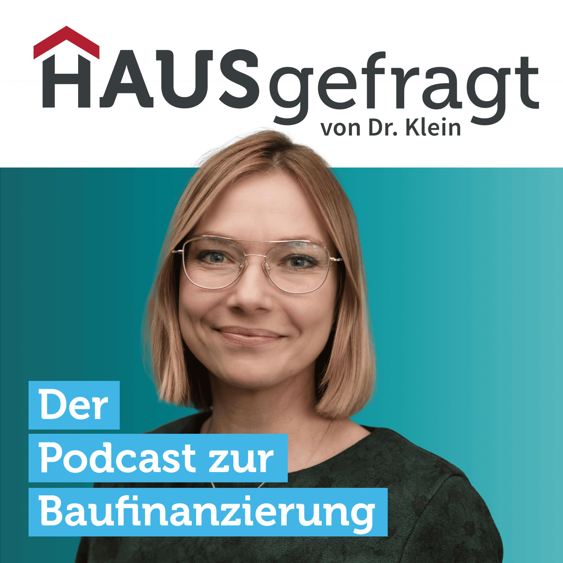 Show cover of HAUSgefragt von Dr. Klein: Der Podcast zur Baufinanzierung