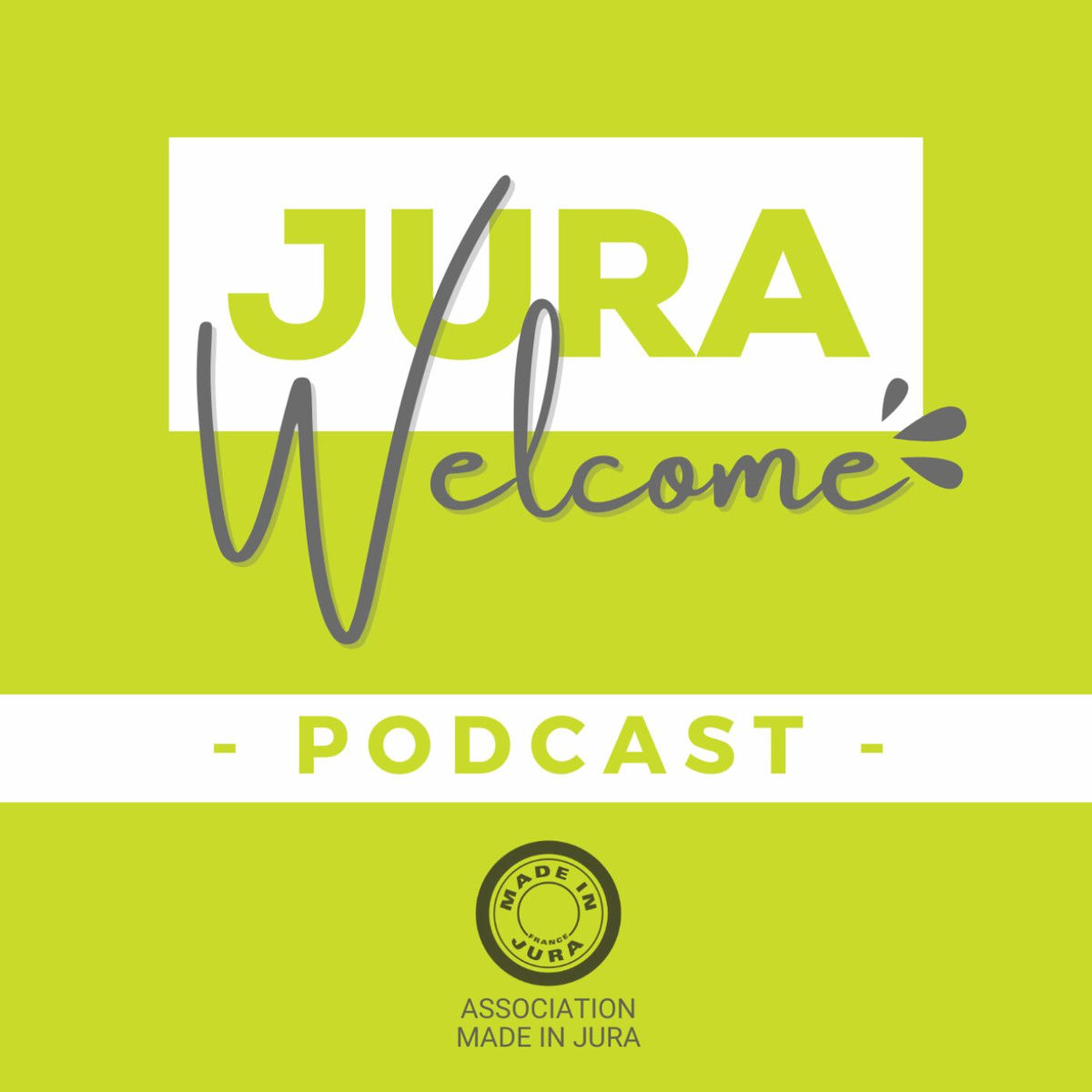 Show cover of Jura Welcome - un podcast de l'Association Made in Jura