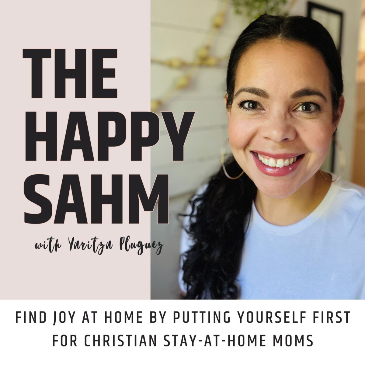 Show cover of The Happy SAHM - Find Joy at Home, Stay-at-Home Mom, Prioritize Yourself