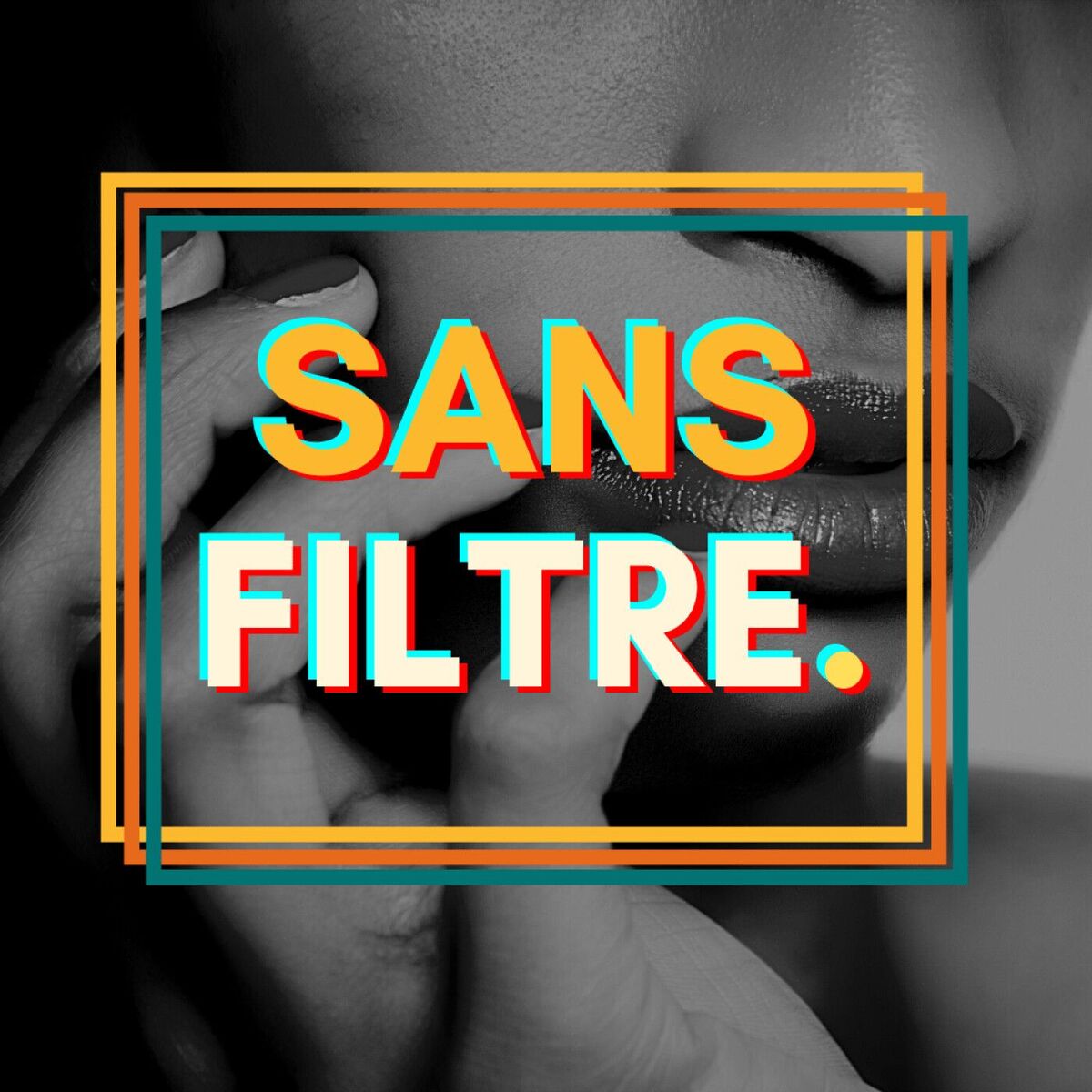 Show cover of Sans filtre.