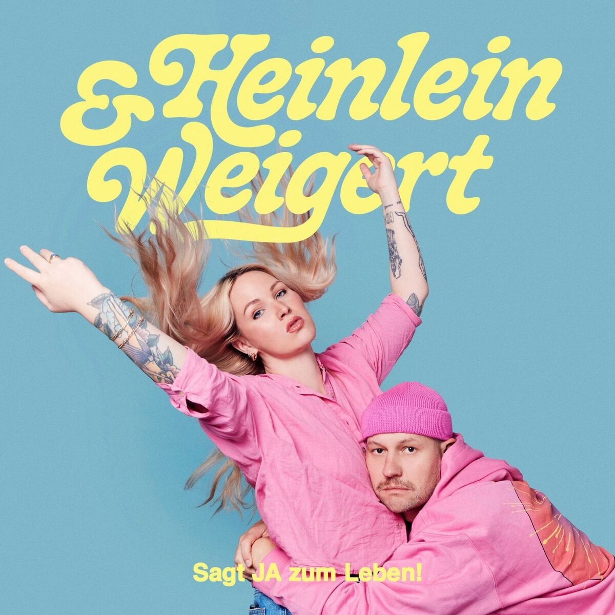 Show cover of HEINLEIN & WEIGERT – sagt JA zum Leben!