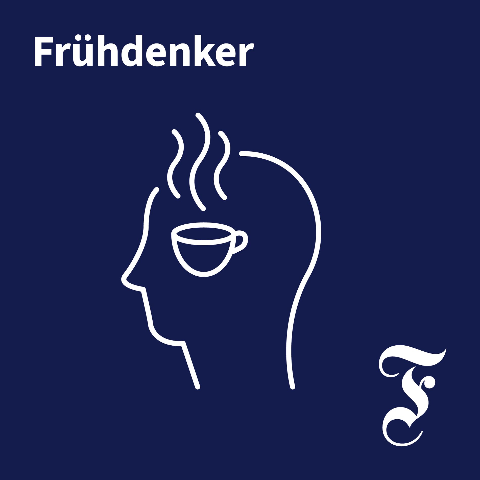 Show cover of F.A.Z. Frühdenker - Die Nachrichten am Morgen