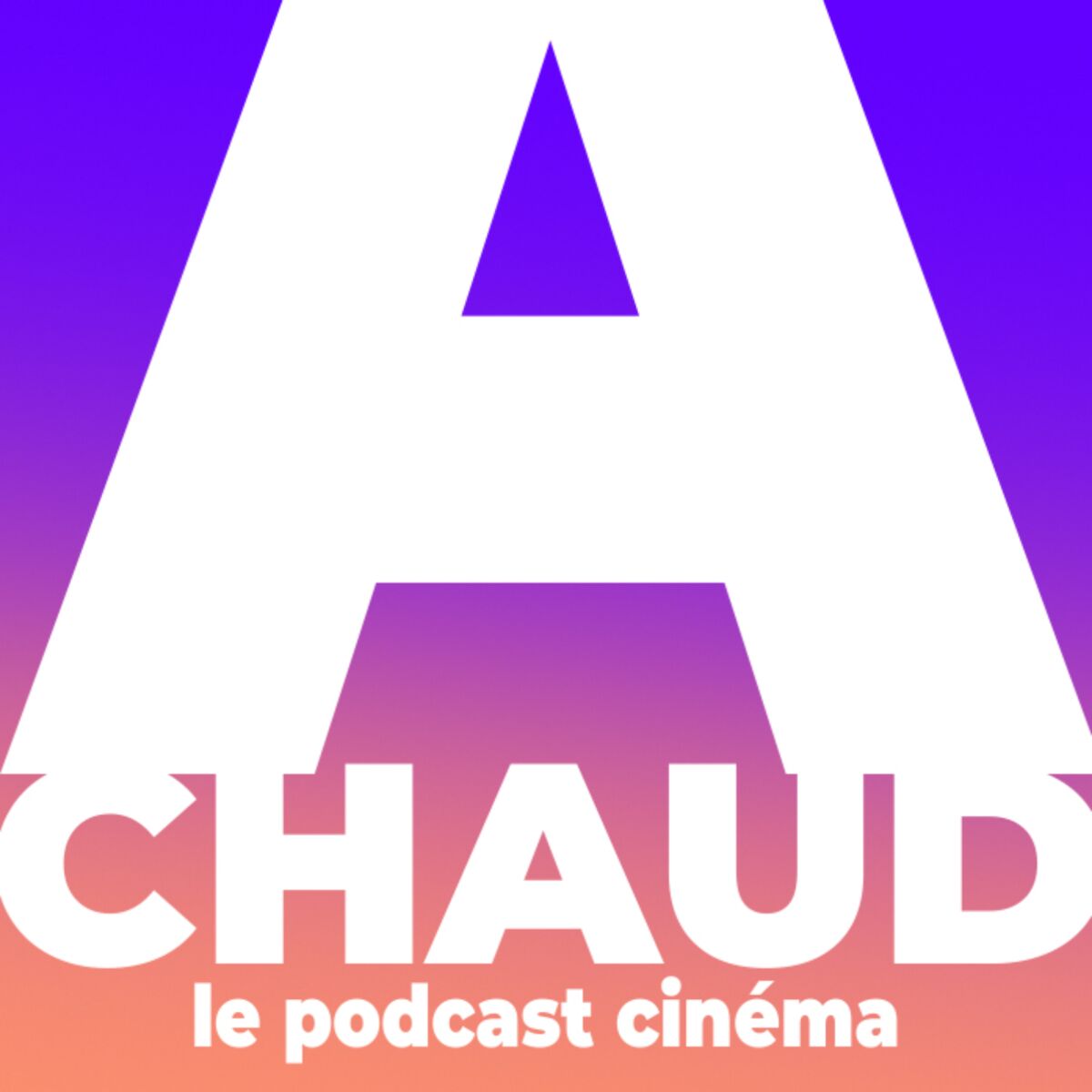 Show cover of A CHAUD! Le podcast cinéma