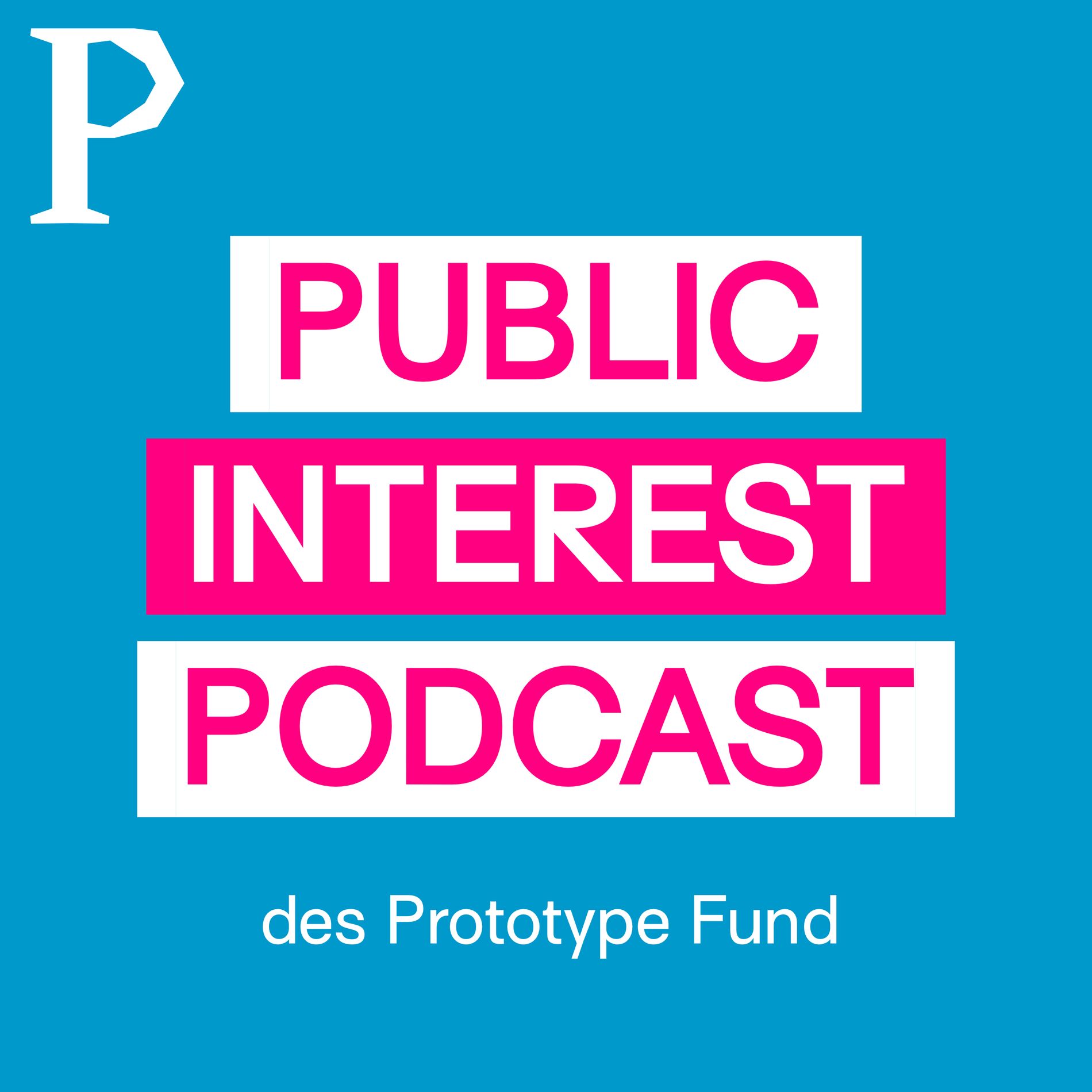 Show cover of Der Public Interest Podcast - mit Technologien für eine bessere Welt