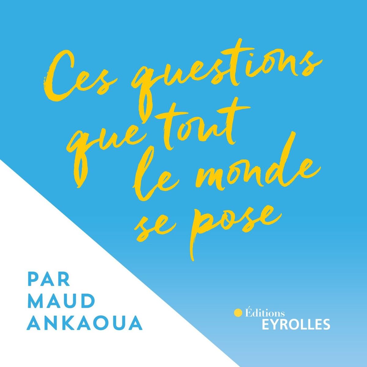 Show cover of Ces questions que tout le monde se pose