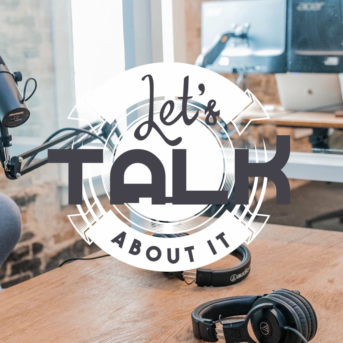 Show cover of Let’s Talk About It
