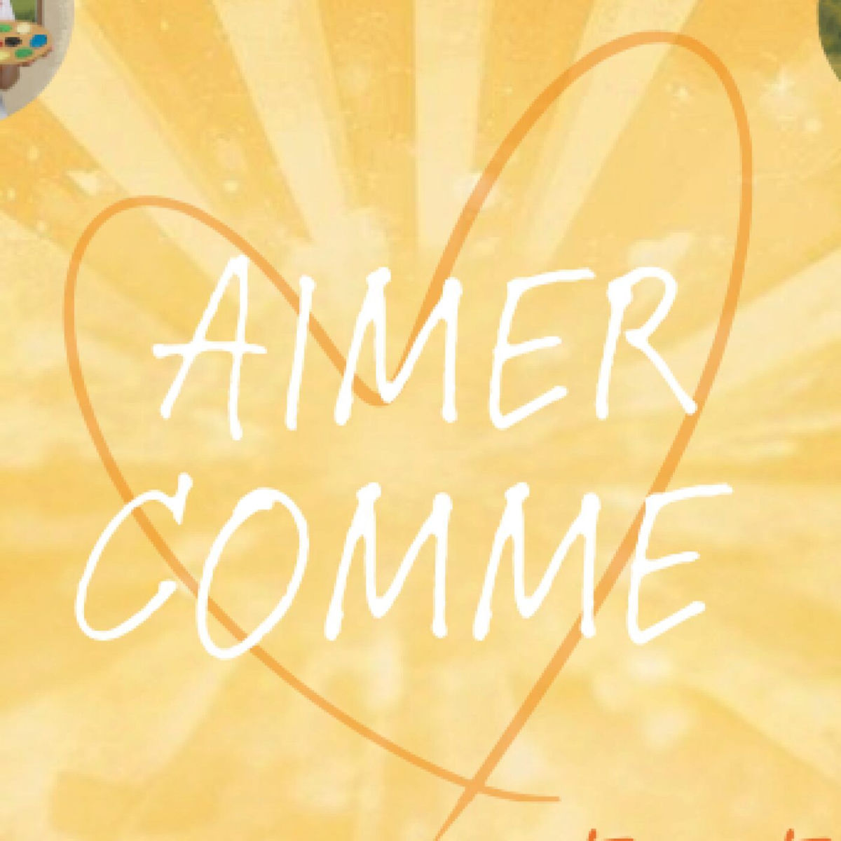 Show cover of Aimer comme...
