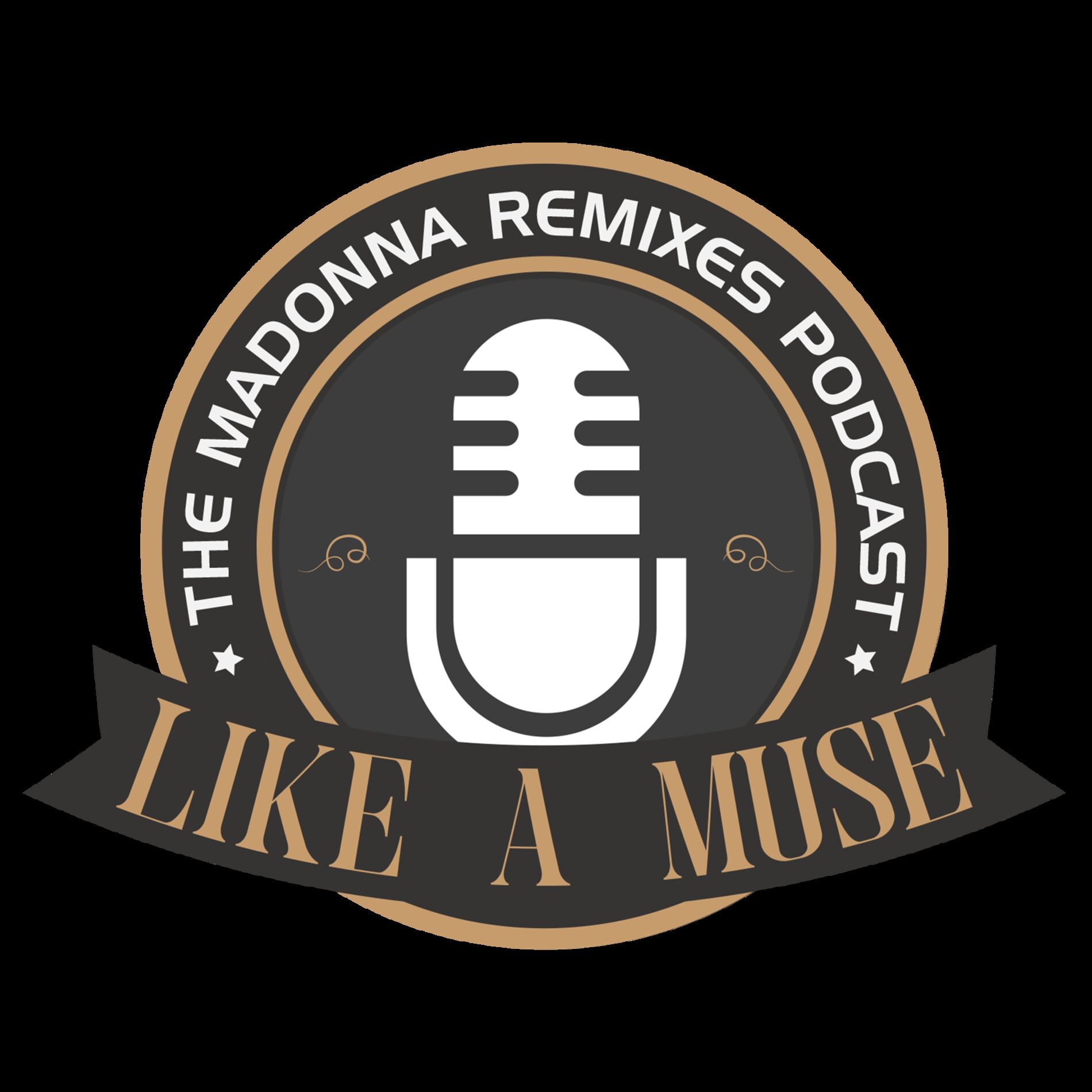 Show cover of Like A Muse: Madonna Remixes Podcast