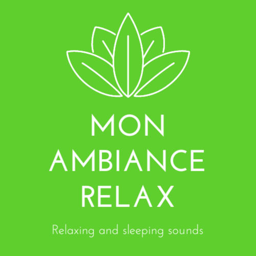 Relax Mon Listen to Mon ambiance relax podcast | Deezer