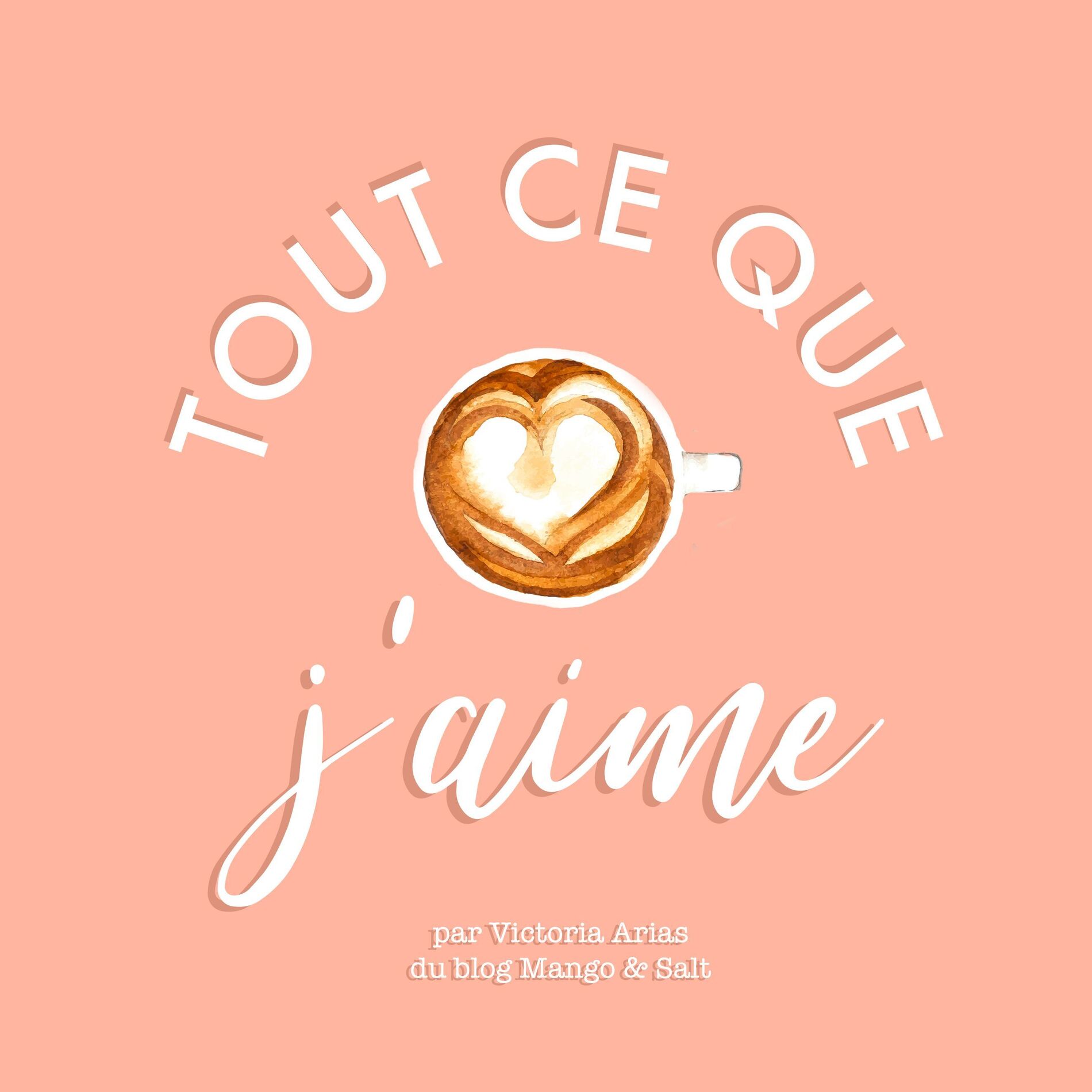 Show cover of Tout ce que j'aime - Le podcast de Mango & Salt