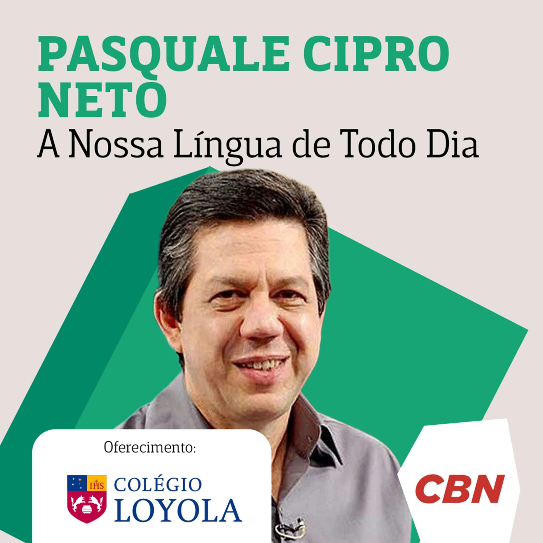 Show cover of Pasquale Cipro Neto - A Nossa Língua de Todo Dia