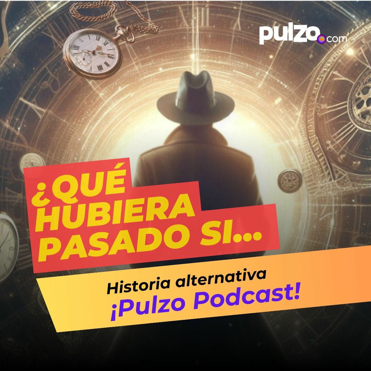 Show cover of ¿Qué Hubiera Pasado Si...? | Pulzo Podcast