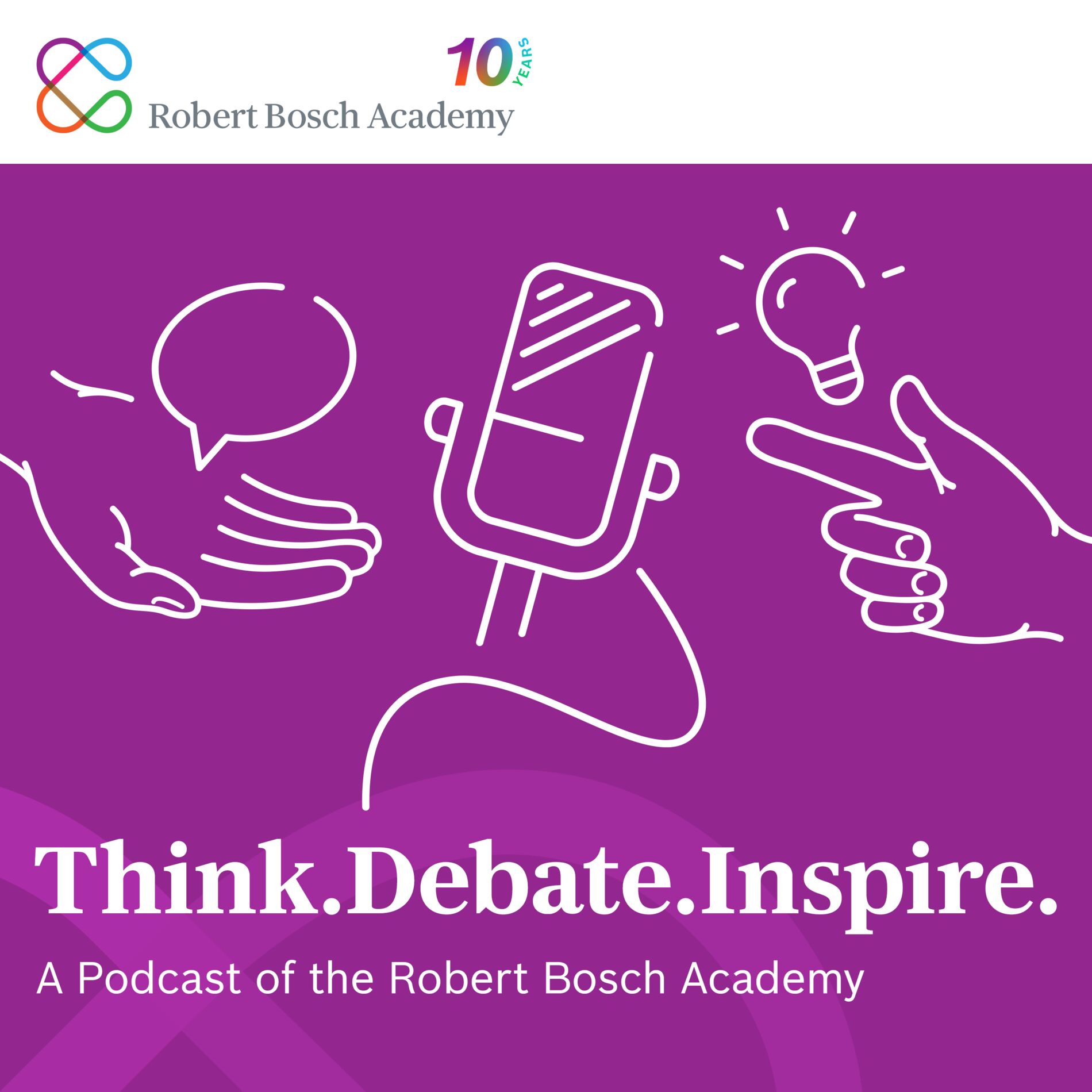 Show cover of Think. Debate. Inspire. A Podcast of the Robert Bosch Academy