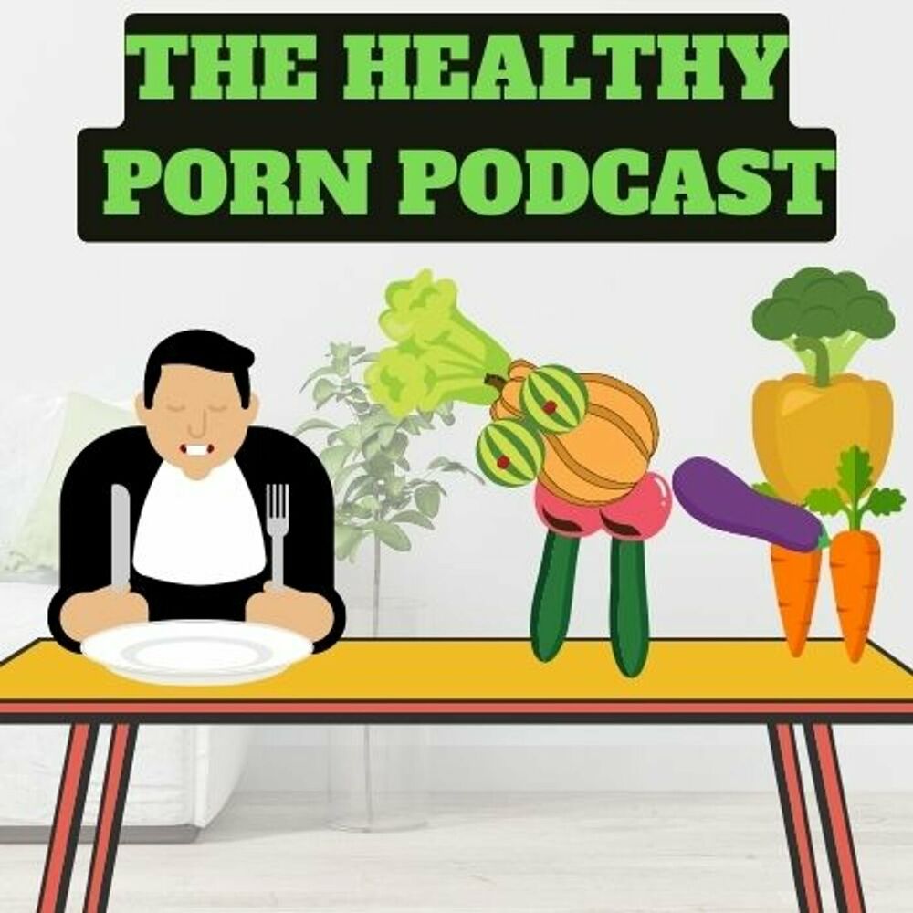 Escuchar el podcast The Healthy Porn Podcast | Deezer