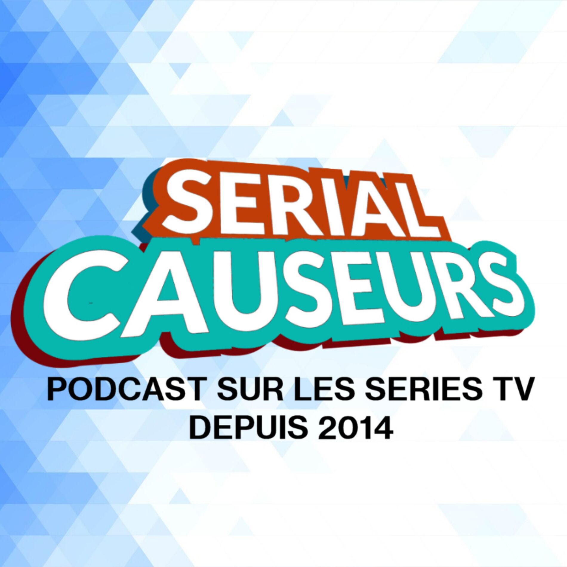 Show cover of Serial Causeurs - votre podcast 100% séries TV