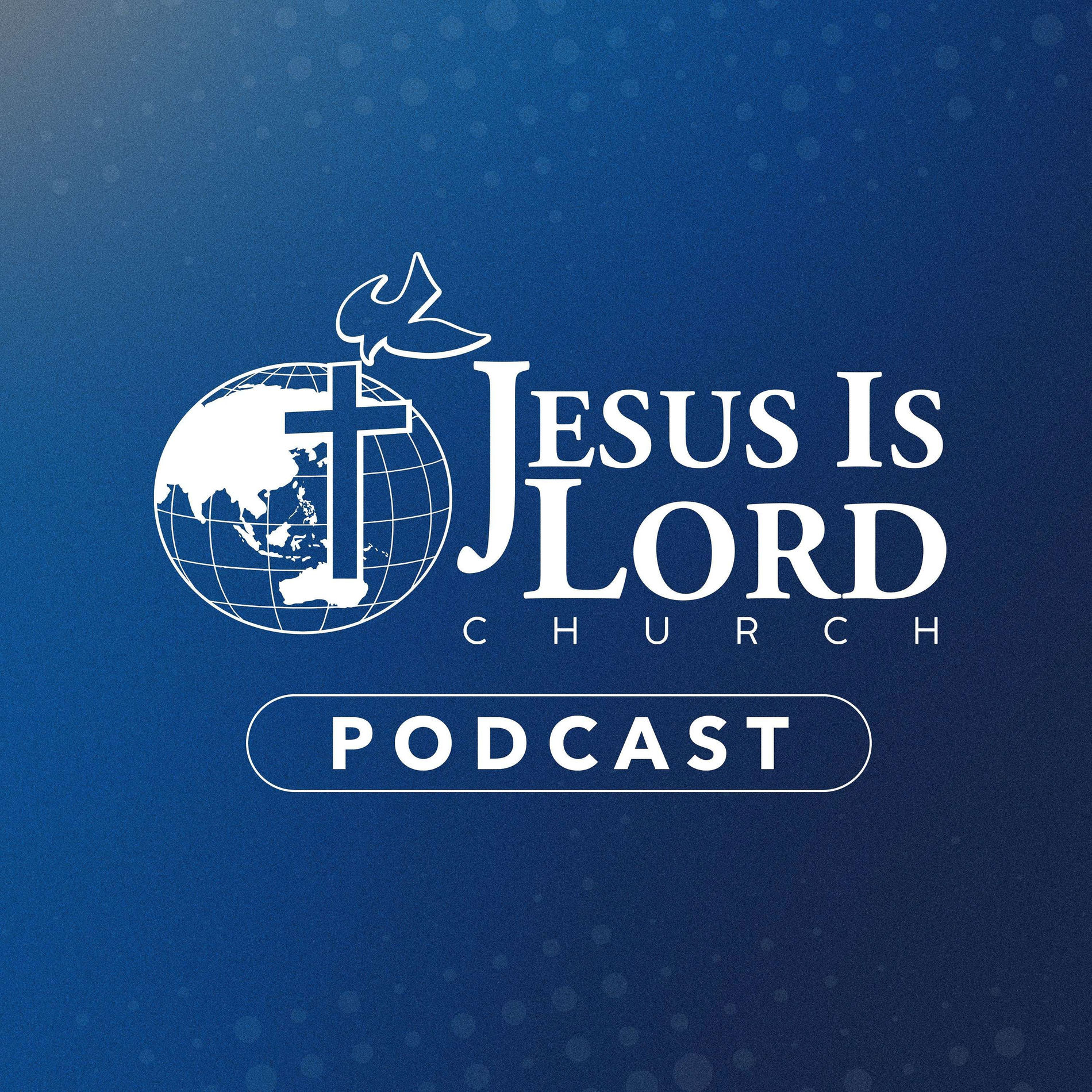 Show cover of Jesus Is Lord Church Podcast