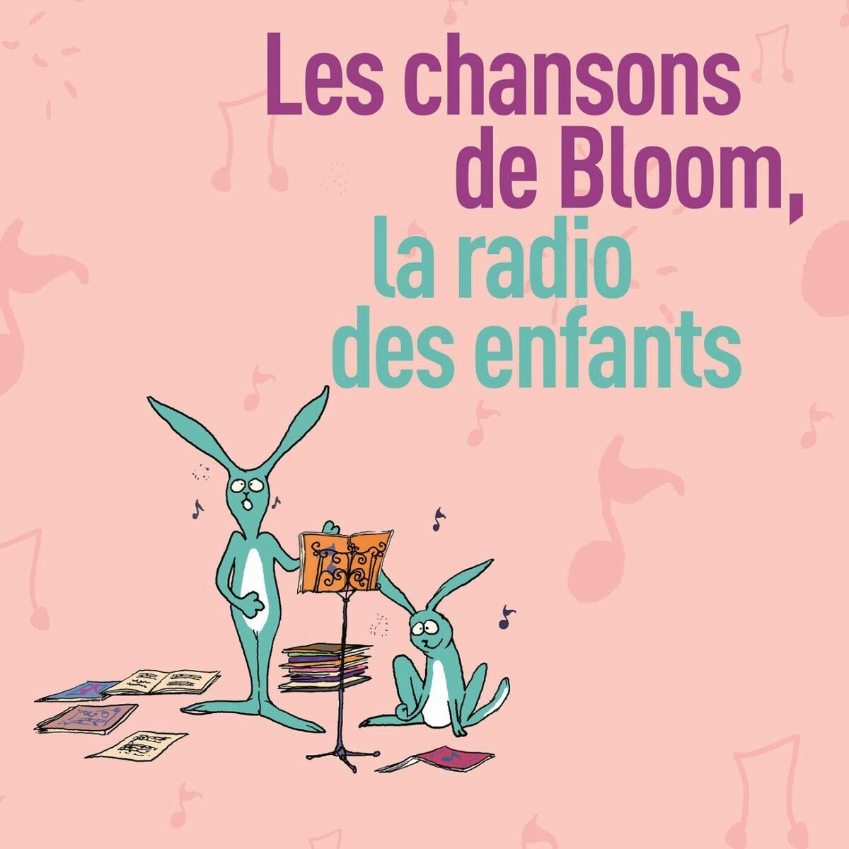 Show cover of Les chansons de Bloom la radio des enfants