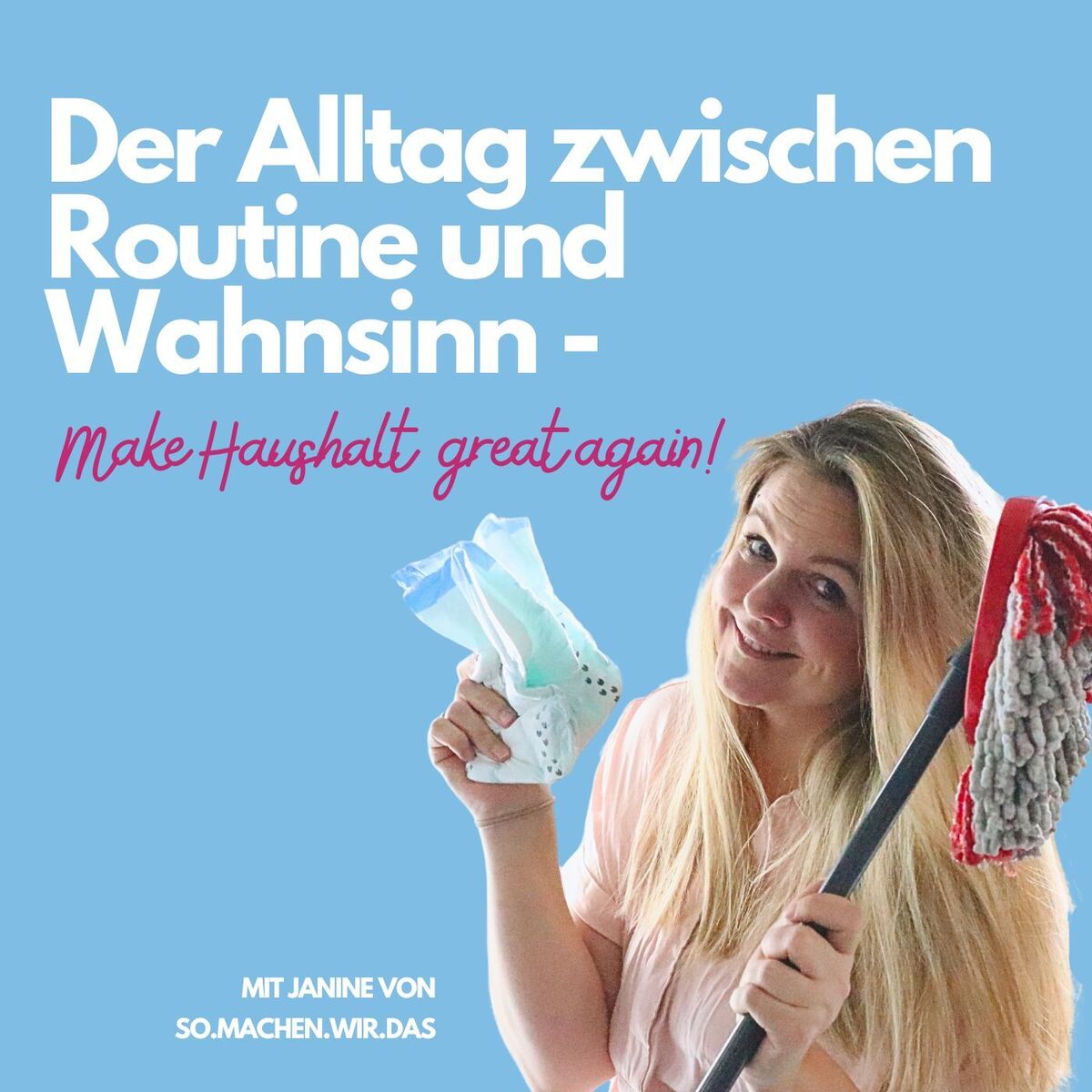 Show cover of Der Alltag zwischen Routine und Wahnsinn – Make Haushalt great again
