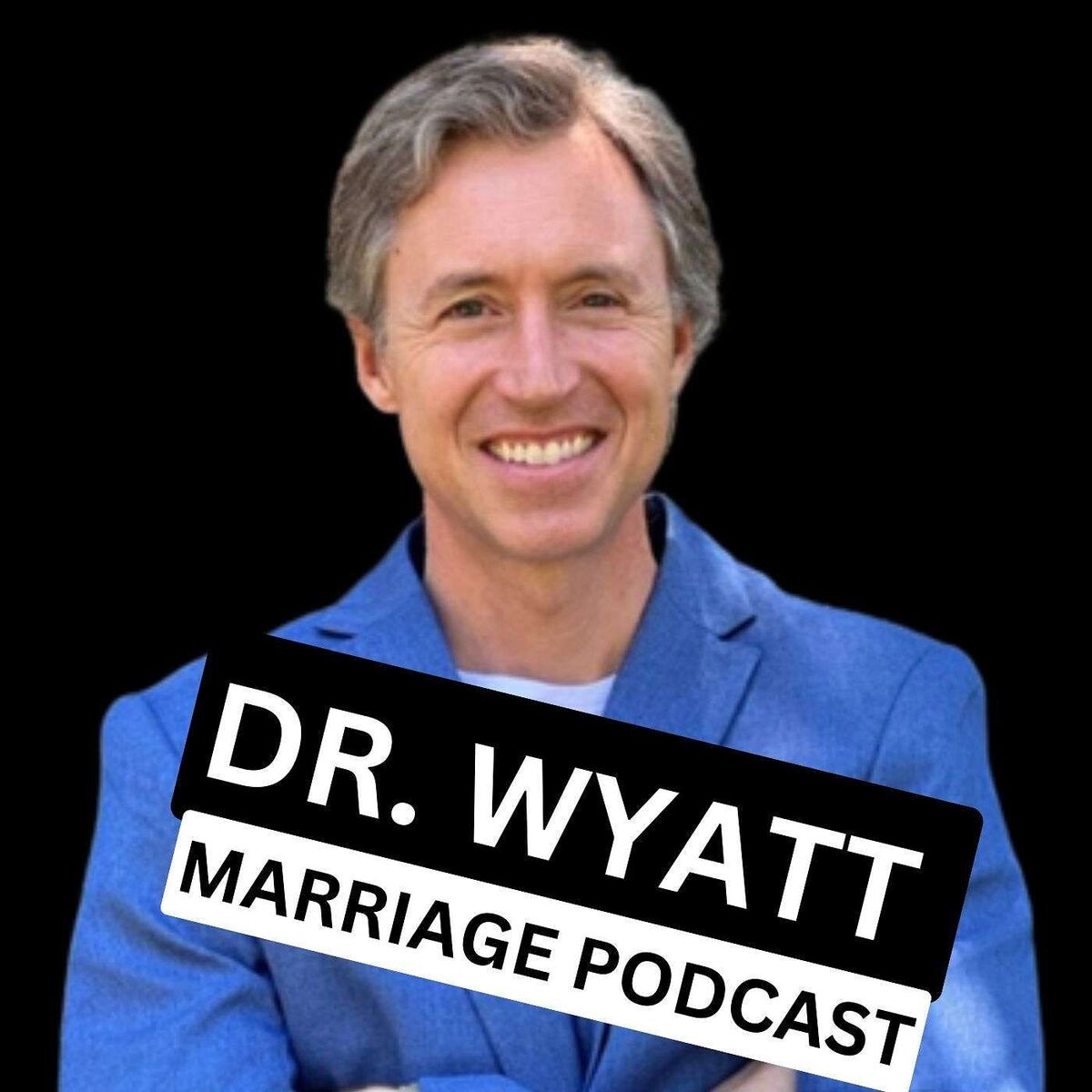 Show cover of Dr. Wyatt Marriage Podcast